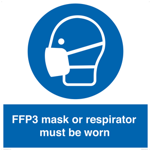FFP3 mask or respirator must be worn